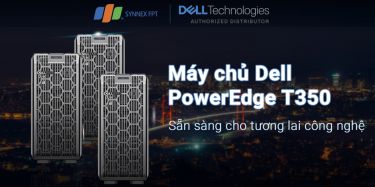  Server Dell PowerEdge T350 – sẵn sàng cho tương lai công nghệ