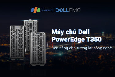 Máy chủ Dell EMC PowerEdge T350 – Sẵn sàng cho tương lai công nghệ